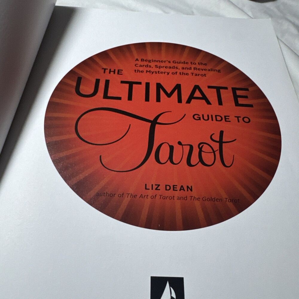 Ultimate Guide to Tarot : A Beginner's Guide to the Cards by Liz Dean